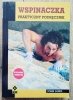 John Long Wspinaczka: praktyczny podręcznik